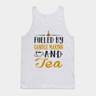 Fueled by Candle Making and Tea Tank Top